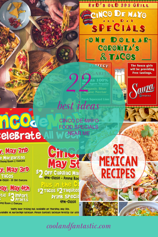 22 Best Ideas Cinco De Mayo Food Specials Near Me Home, Family, Style